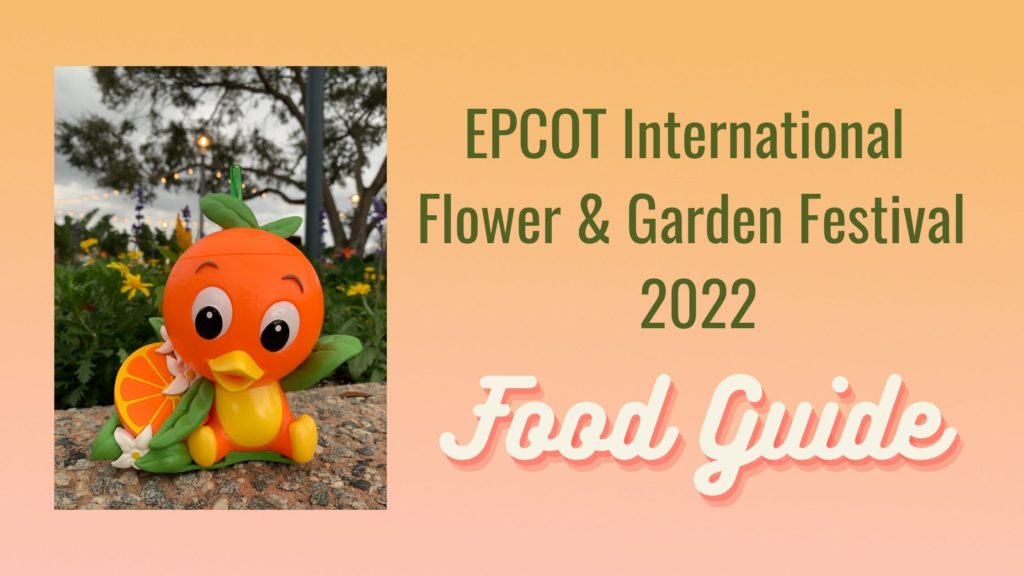 epcot-flower-and-garden-festival-food-guide-2022